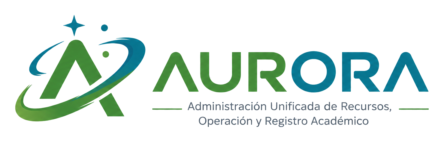 AURORA - Administración Unificada de Recursos, Operación y Registro Académico